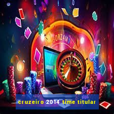 cruzeiro 2014 time titular